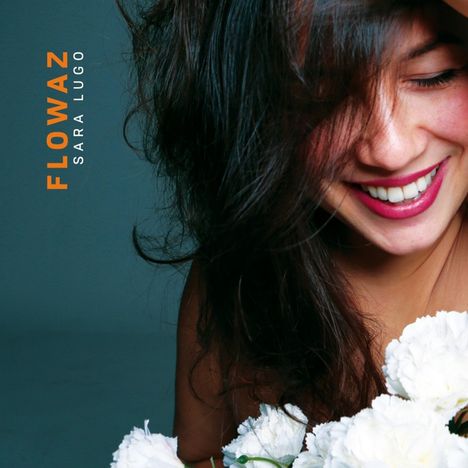 Sara Lugo: Flowaz, CD