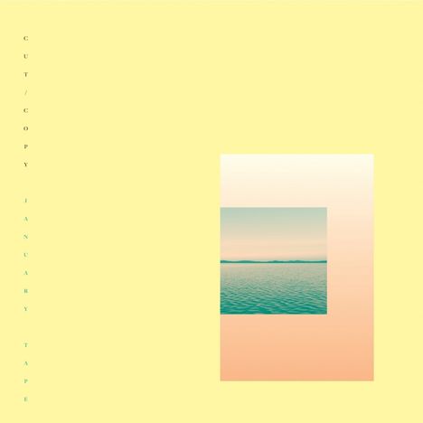 Cut Copy: January Tape, LP