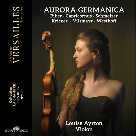 "Aurora Germanica" - Komponisten: Biber, Capricornus, Schmelzer. Louise Ayrton mit Violine im Halbprofil.