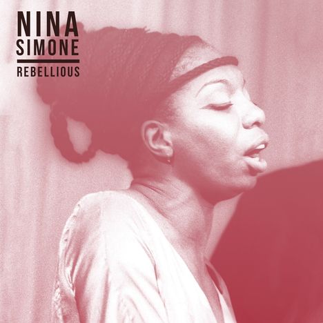 Nina Simone (1933-2003): Rebellious, LP