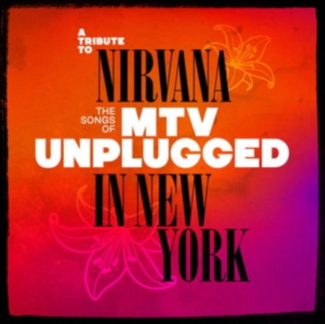 A Tribute To Nirvana: The Songs Of MTV Unplugged, CD