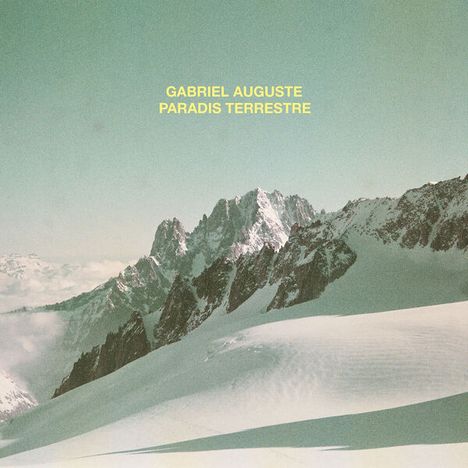 "Gabriel Auguste Paradis Terrestre" in Gelb; schneebedeckte Berge unter blaugrünem Himmel.