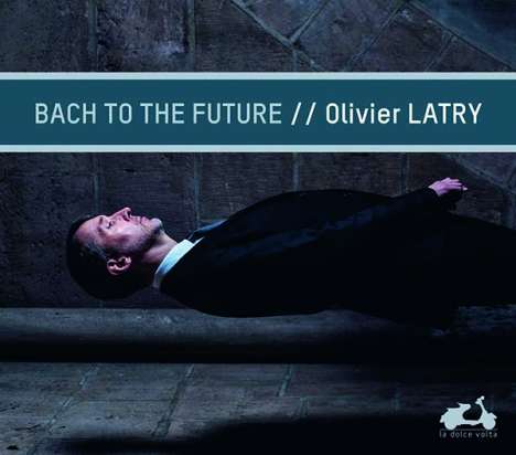 Olivier Latry - Bach to the Future (Cavaille-Coll-Orgel, Notre-Dame de Paris), CD