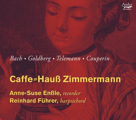 Anne-Suse Enßle - Caffe-Hauß Zimmermann (Werke für Blockflöte &amp; Cembalo), CD