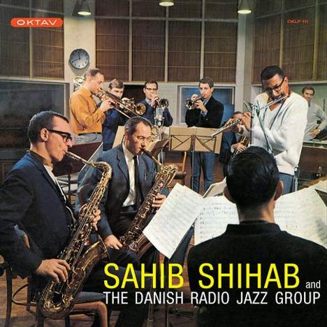 Sahib Shihab (1925-1989): Sahib Shihab And The Danish Radio Jazz Group (remastered) (180g) (Limited Edition), LP