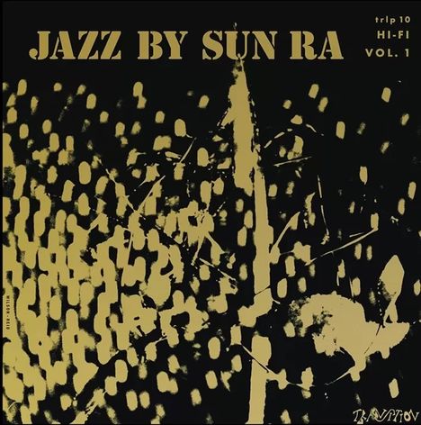"JAZZ BY SUN RA", oben links. Abstrakte, goldene Flecken auf schwarzem Hintergrund, geometrische Muster.