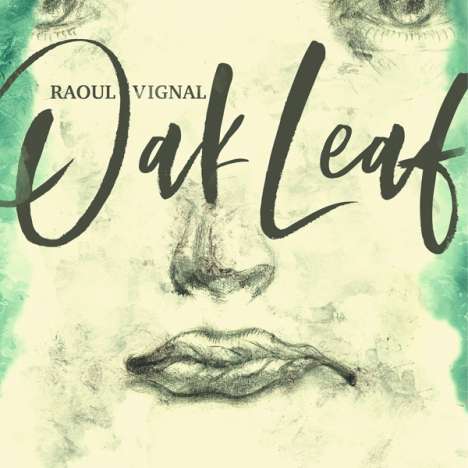 Raoul Vignal: Oak Leaf, CD