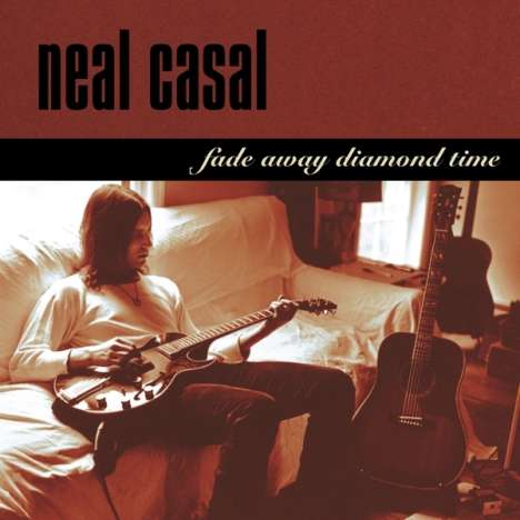 Neal Casal: Fade Away Diamond Time (180g) (45 RPM), 2 LPs