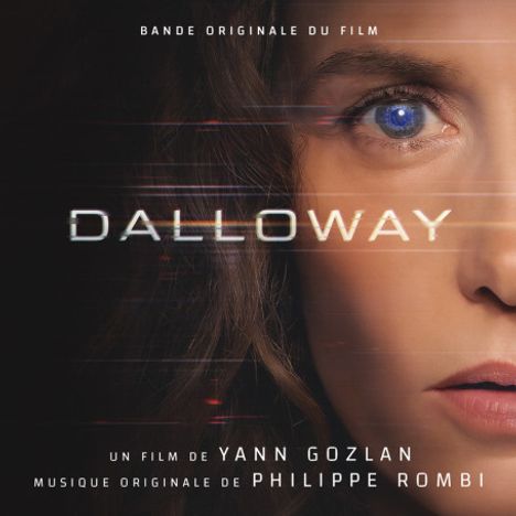 Bande originale du film. Dalloway. Un film de Yann Gozlan. Musique originale de Philippe Rombi. Nahaufnahme eines Gesichts.