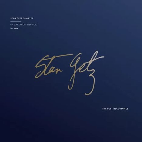 Stan Getz Quartet, Live at Zardi's 1956 Vol. 1, No. 003. Elegante goldene Schrift auf dunklem Hintergrund.