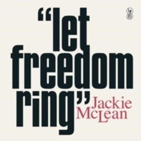 Jackie McLean (1931-2006): Let Freedom Ring, LP