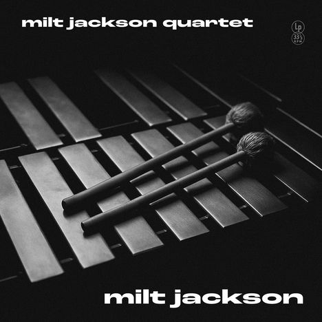 „milt jackson quartet“, „milt jackson“. Zwei Schlägel auf einem Vibraphon, schwarz-weißes Cover.