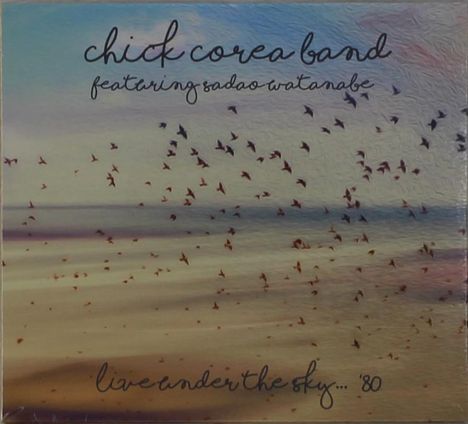 Chick Corea &amp; Sadao Watanabe: Live Under The Sky '80, CD