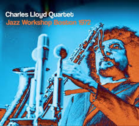 Charles Lloyd (geb. 1938): Jazz Workshop Boston 1972, CD