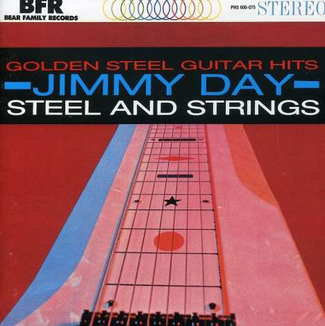 Jimmy Day: Golden Steel Guitar Hits / Steal &amp; Strings, CD
