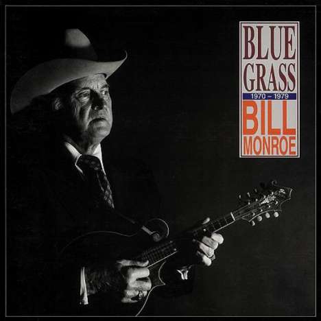 Bill Monroe (1911-1996): Bluegrass 1970 - 1979, 4 CDs