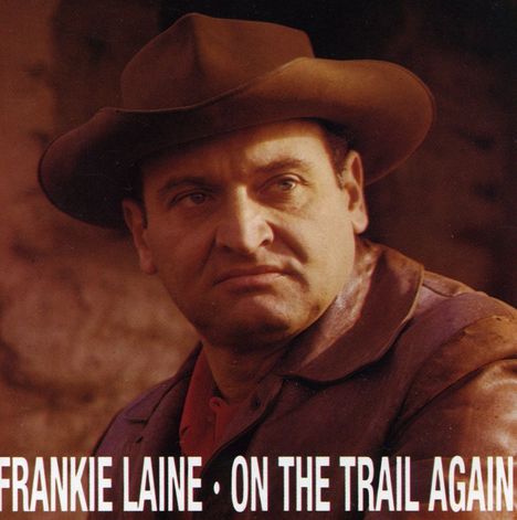 Frankie Laine: On The Trail Again, CD