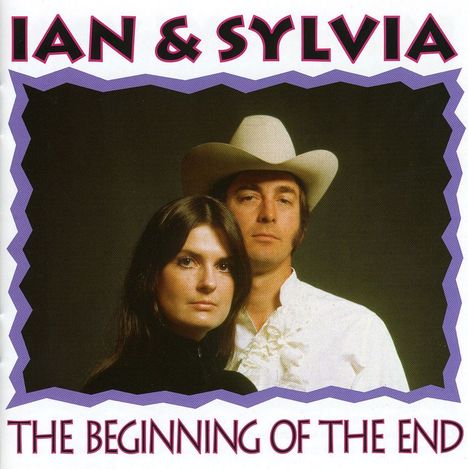Ian &amp; Sylvia: The Beginning Of The End, CD
