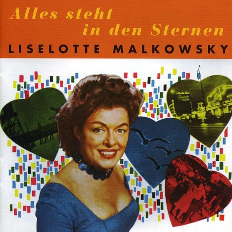 Liselotte Malkowsky: Alles steht in den Sternen, CD