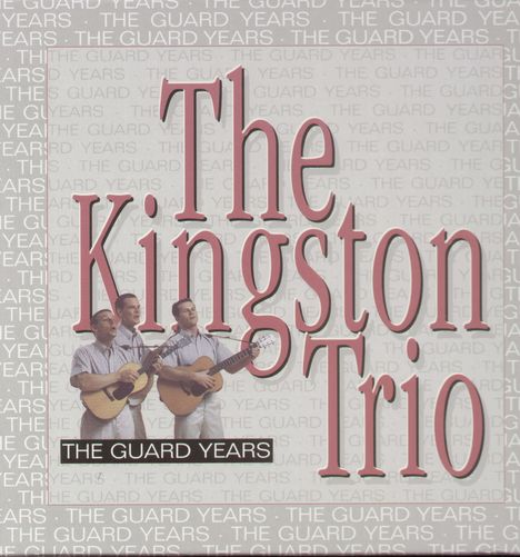 The Kingston Trio: The Guard Years, 10 CDs