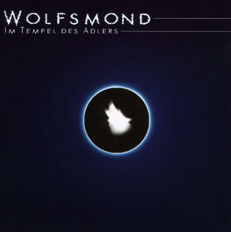 Wolfsmond: Im Tempel des Adlers, CD