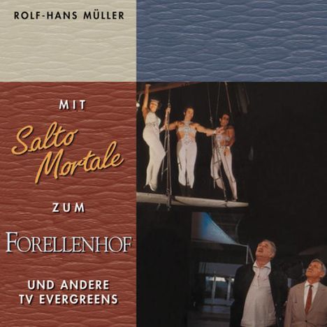 Filmmusik: Mit Salto Mortale zum Forellenhof u.a. TV Evergreens, CD