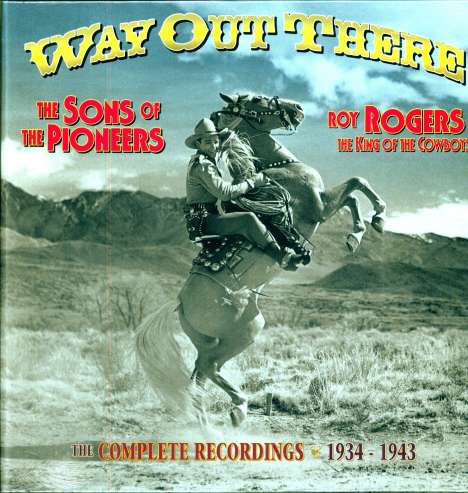 Sons Of The Pioneers: Roy Rogers, The King Of Cowboys: Complete Recordings, 6 CDs