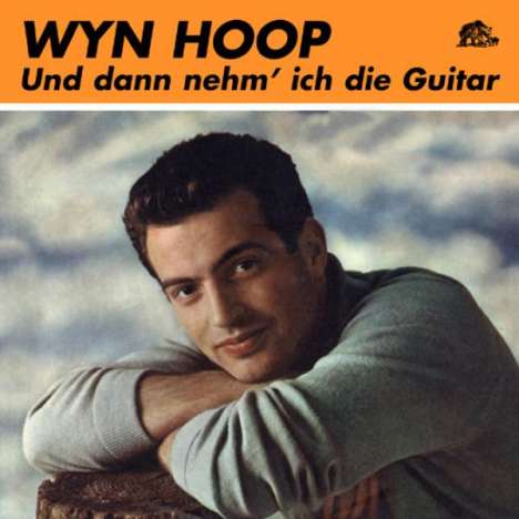 Wyn Hoop: Und dann nehm' ich die Guitar, CD