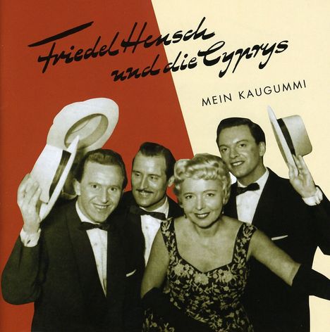 Friedel Hensch &amp; Die Cyprys: Mein Kaugummi, CD