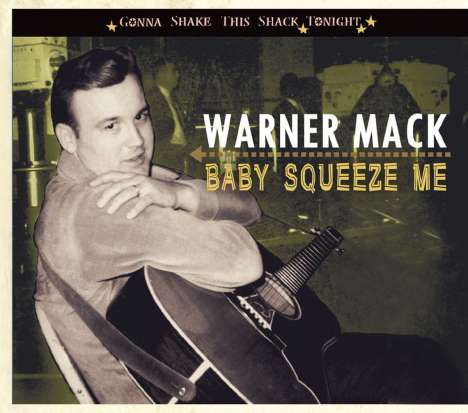 Warner Mack: Baby Squeeze Me (Gonna Shake This Shack Tonight), CD