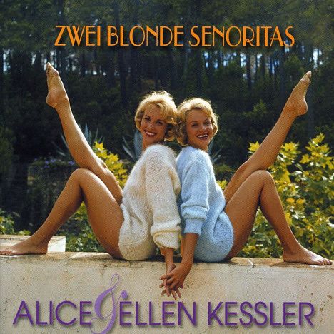 Alice Kessler &amp; Ellen: Zwei blonde Senoritas, CD