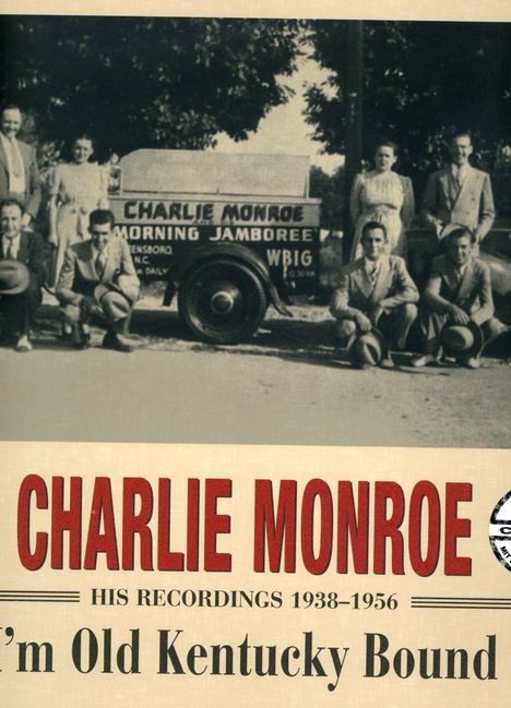 Charlie Monroe: I'm Old Kentucky Bound (4 CD + Buch), 4 CDs