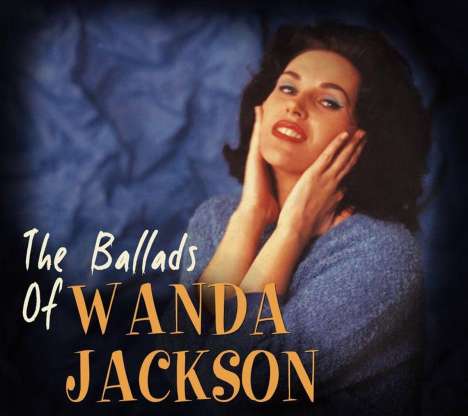 Wanda Jackson: The Ballads Of Wanda Jackson, CD