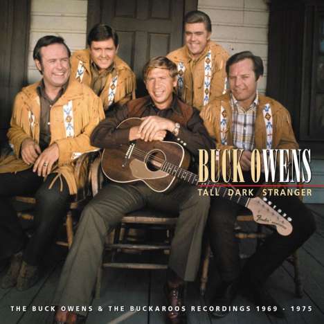 Buck Owens: Tall Dark Stranger: The Buck Owens &amp; Buckaroos Recordings, 8 CDs