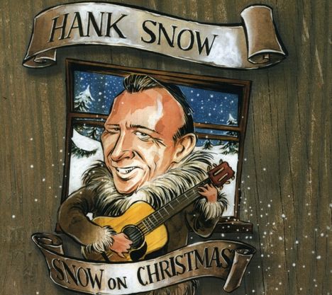 Hank Snow: Snow On Christmas, CD