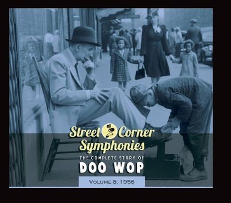 Street Corner Symphonies: The Complete Story Of Doo Wop, Volume 8 - 1956, CD