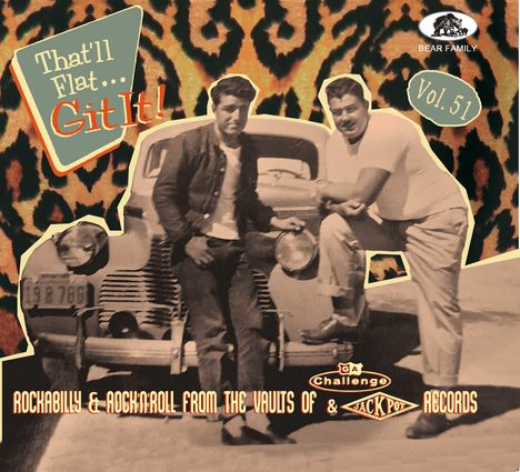 That'll Flat Git It! Vol. 51 - Rockabilly & Rock 'n' Roll From The Vaults Of Challenge & Jackpot Records, CD