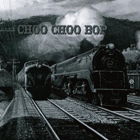 Choo Choo Bop, CD