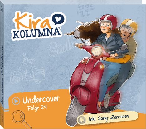 Text: "Kira Kolumna", "Undercover Folge 24", "Inkl. Song: Zerrissen". Konzept mit zwei Menschen auf einem roten Roller.
