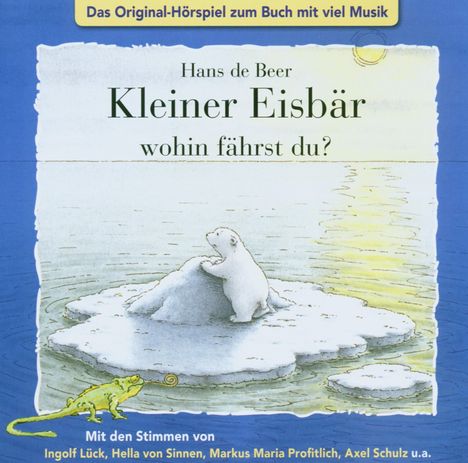 Hans de Beer: Kleiner Eisbär wohin fährst du? CD, CD