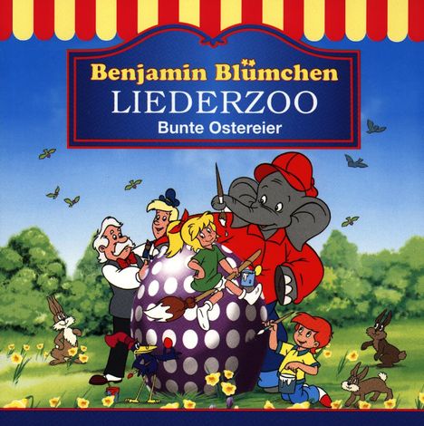 Benjamin Blümchen Liederzoo: Bunte Ostereier, CD