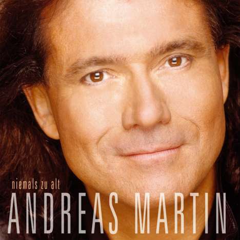 Andreas Martin: Niemals zu alt, CD