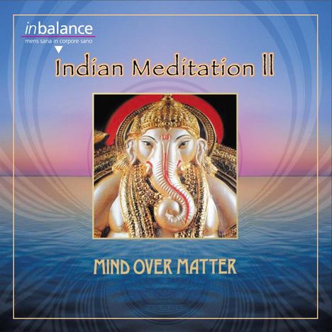 Mind Over Matter: Indian Meditation II, CD