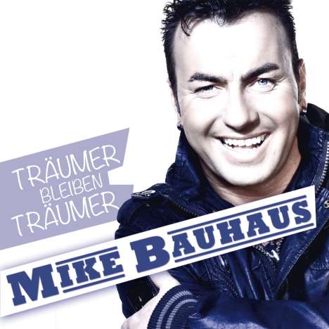 Mike Bauhaus: Träumer bleiben Träumer, CD