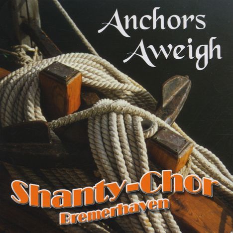 Shanty-Chor Bremerhaven: Anchors Aweigh, CD