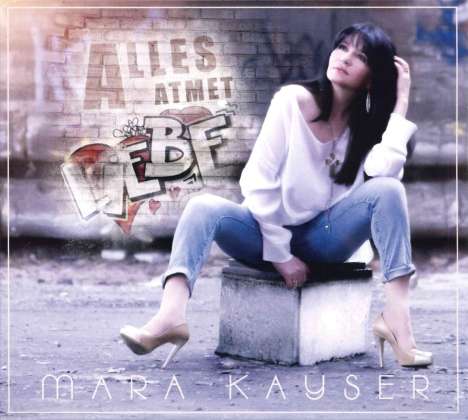 Mara Kayser: Alles atmet Liebe, CD