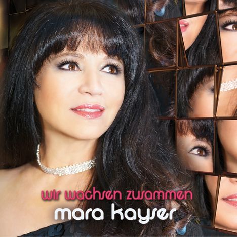 Mara Kayser: Wir wachsen zusammen, CD