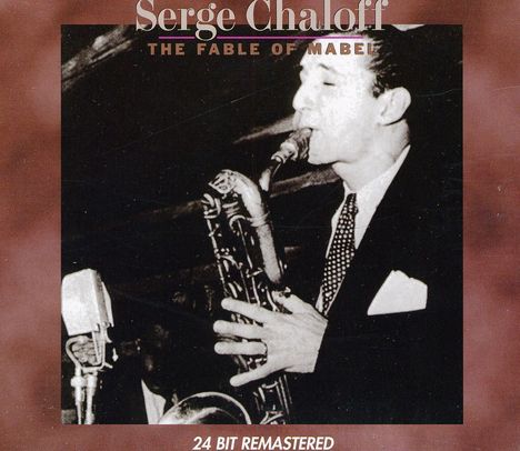 Serge Chaloff (1923-1957): The Fable Of Mabel, CD