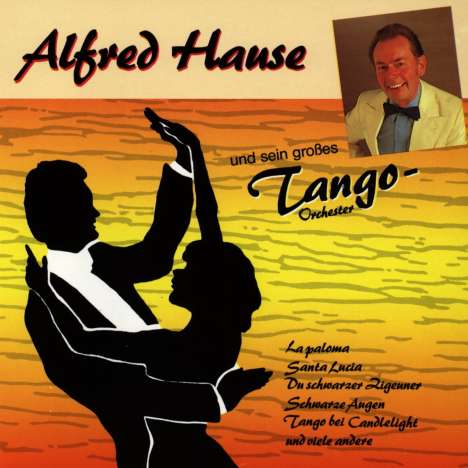 Alfred Hause: Alfred Hause &amp; sein großes Tango-Orchester, CD