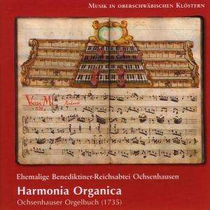 Harmonia Organica: Musik in Oberschwäbischen Klöstern, CD